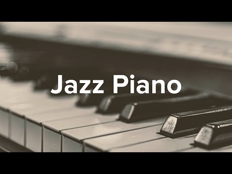 Relaxing JAZZ - Soft Piano Jazz Music to Relax and Unwind