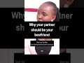 Why Your Partner Should Be Your Bestfriend