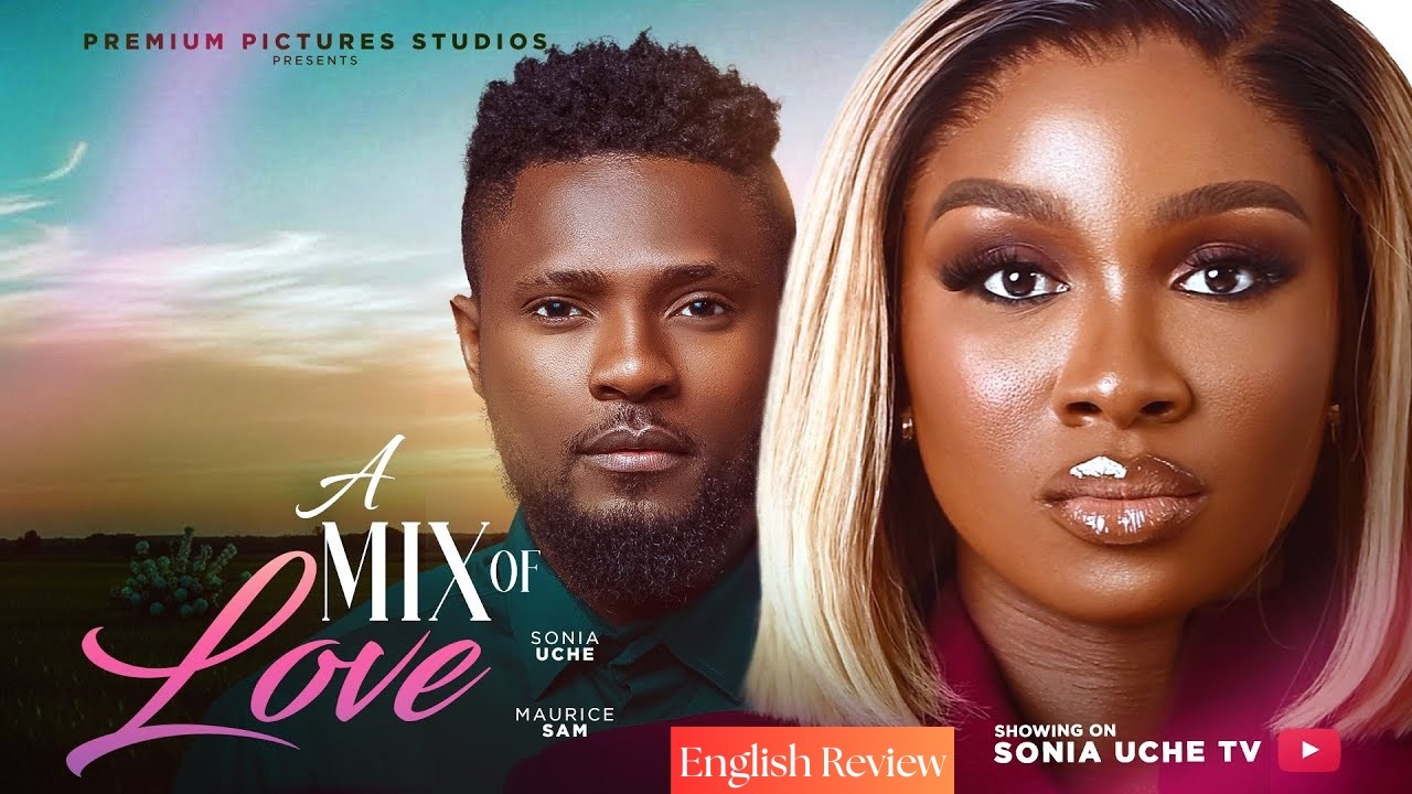 A Mix Of Love Nigerian Movies 2026 Latest Full Movie