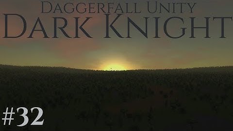 Daggerfall Unity, DARK KNIGHT Part 32: Joining the Fighter