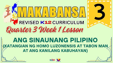 MAKABANSA 3 | ANG SINAUNANG PILIPINO | WEEK 1 LESSON | QUARTER 3 | REVISED CURRICULUM