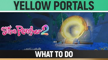 Slime Rancher 2 - Grey Labyrinth - How to use the Yellow Portals