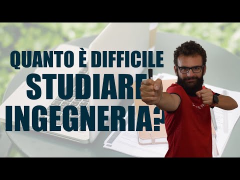 STUDIARE INGEGNERIA: è