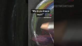 Why I Draw So Much Art Completion.