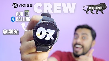 Noise Crew The Best Bluetooth calling Smartwatch Under 1500/-