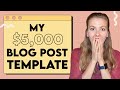 My Super Simple $5,000 Blog Post Template