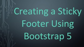Creating a Sticky Footer Using Bootstrap 5