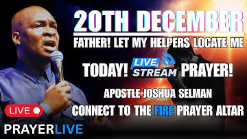 FATHER! LET MY HELPERS LOCATE ME ON TIME🔥|  APOSTLE JOSHUA SELMAN #apostlejoshuaselman #prayer