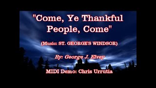 Come, Ye Thankful People, Come - George J. Elvey