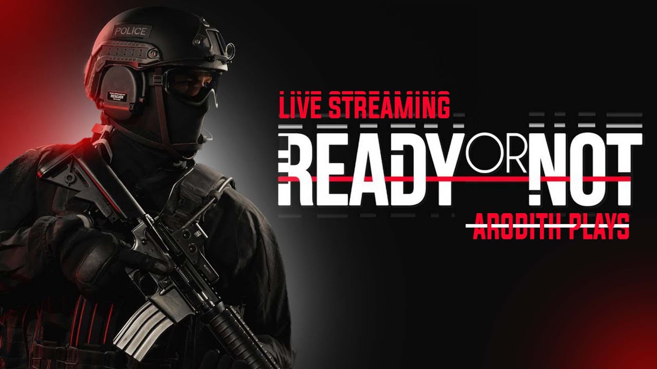 Ready or Not Live Stream | Arodith Plays - YouTube