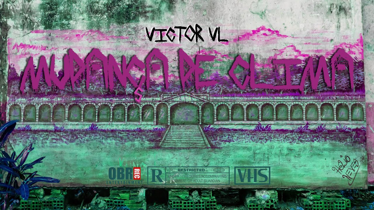 MUDANÇA DE CLIMA - VICTOR VL (PROD. RVL$) 