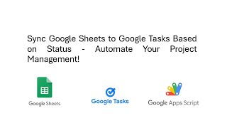 Sync Google Sheets to Google Tasks Based on Status - Automate Your Project Management!
