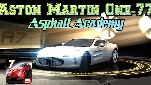 Asphalt Academy with Aston Martin One-77 | Asphalt 7: Heat