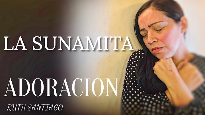 LA SUNAMITA  (Ruth Santiago)