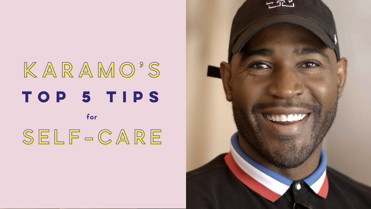 QUEER EYE'S KARAMO  - TOP 5 TIPS FOR SELF CARE - mitu