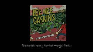 STORY WA!!! Pee Wee Gaskins - Dibalik hari esok