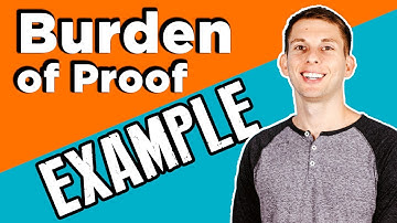 What is the Burden of Proof? (Answer + SECRET example!)