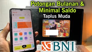 Taplus muda BNI ( Potongan Bulanan, Setoran Awal dan Saldo Minimal )