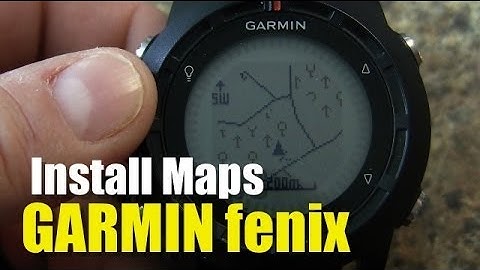 Garmin fenix / tactix -  How To Install Maps