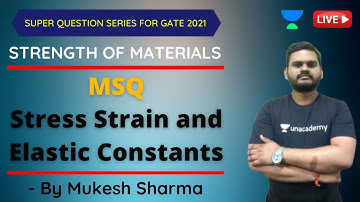 MSQs - Stress Strain and Elastic Constants | Strength of Materials | GATE & ESE 2021 | Mukesh Sharma