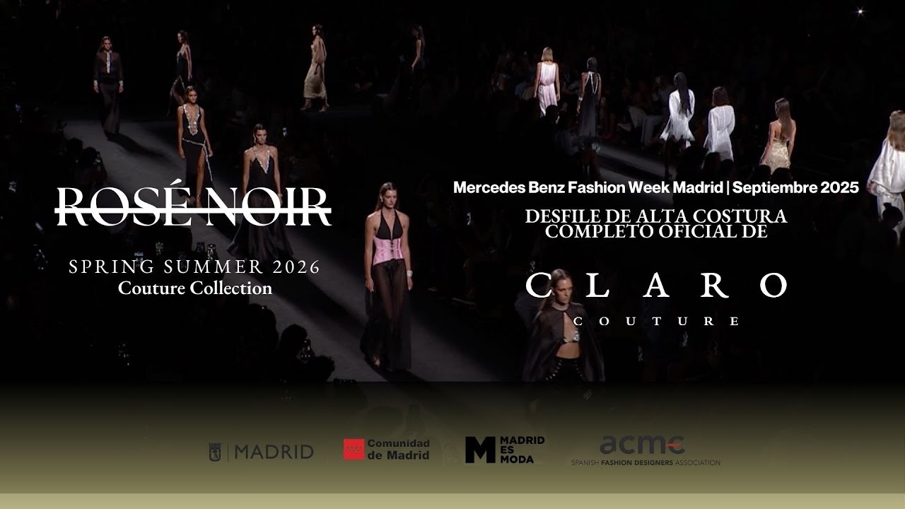 Desfile Oficial CLARO Couture ROSE NOIR SS26 en Mercedes-Benz Fashion Week 