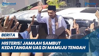 Histeris! Jamaah Sambut Kedatangan UAS di Mamuju Tengah