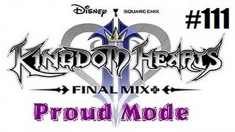 Kingdom Hearts 2 Final Mix Proud Mode Playthrough with Chaos part 111: VS Xigbar