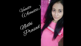 Vaaste (Acoustic Cover) | Nidhi Prasad