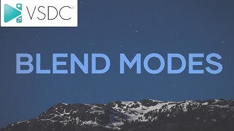 How to use Blend Mode in VSDC Tutorial in Hindi/Urdu