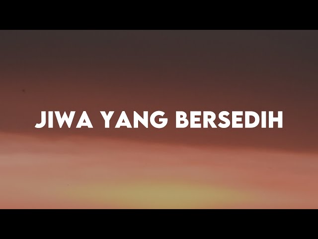 Jiwa Yang Bersedih - Ghea Indrawari (Lirik Lagu) class=