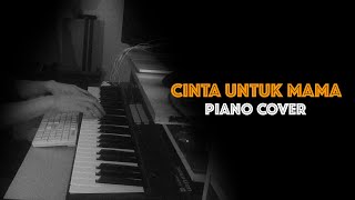 Cinta Untuk Mama Piano Cover