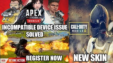 Apex legends mobile beta registration problem incompatible device issue solved | Cod mobile new skin