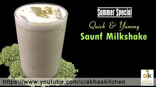 Saunf Milkshake Recipe - A Summer Special Drink by Abha Khatri