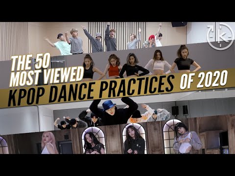 Top 50 Most Viewed Kpop Dance Practices Of 2020