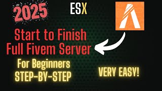 Beginners-FiveM Full Server Series Part1 | How to Make FiveM Server | Start to Finish | 2025 Updated
