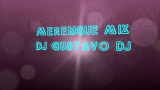 MERENGUE MIX 5 DJ GUSTAVO