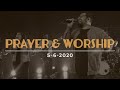 Prayer &amp; Worship - 5/6/2020