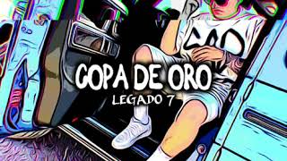 Legado 7 ❌ Copa De Oro (LETRA)