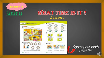 TIẾNG ANH 4- UNIT 11- WHAT TIME IS IT?