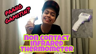 Non contact infrared thermometer review - Sulit ba?