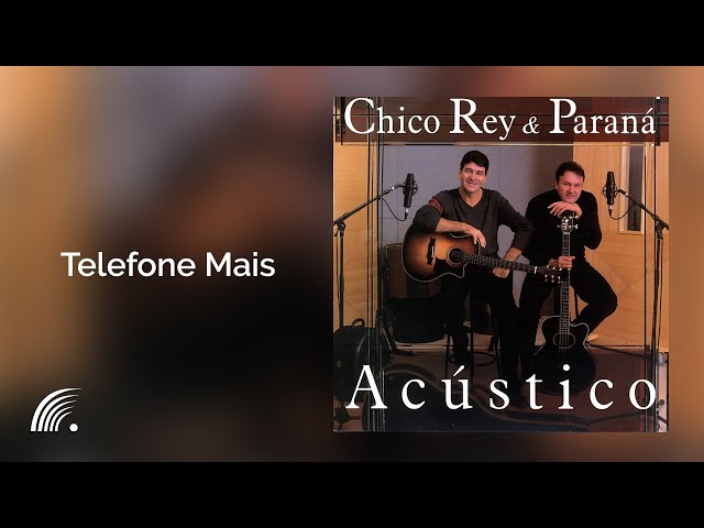 Chico Rey & Paraná - Telefone Mais