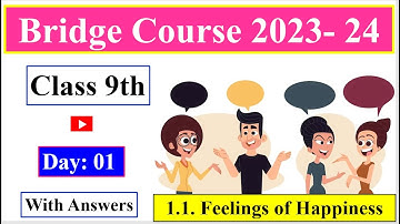 Day 01 | Bridge Course 2023- 24 Class 9th English 1.1 Feelings of Happiness