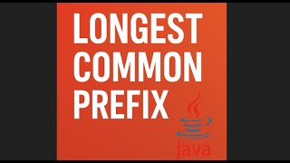 Leetcode Problem 14 longestCommonPrefix | Java