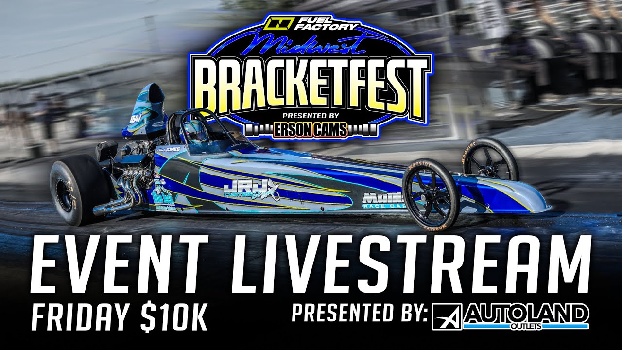 BRACKETFEST 2024 - FRIDAY $10K [GallStar Bracket Races]