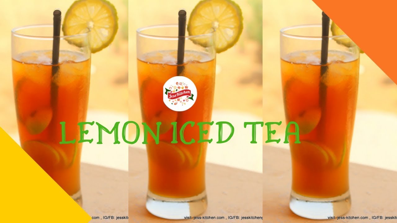 HOW TO MAKE THE BEST LEMON ICED TEA EASY RECIPE YouTube