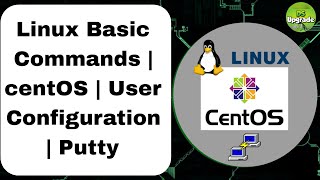 Linux Basic Commands | centOS | User Configuration | Putty | DS Upgrade
