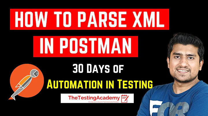 How To Parse XML Response in Postman | Automation Testing Tutorial for Beginners |  Day 9