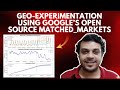 Geo Experiment Using Google's Matched Markets Package | Open Source | Time Based Regression