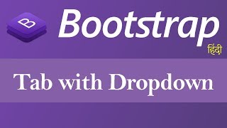 Tabs with Dropdown in Bootstrap (Hindi)