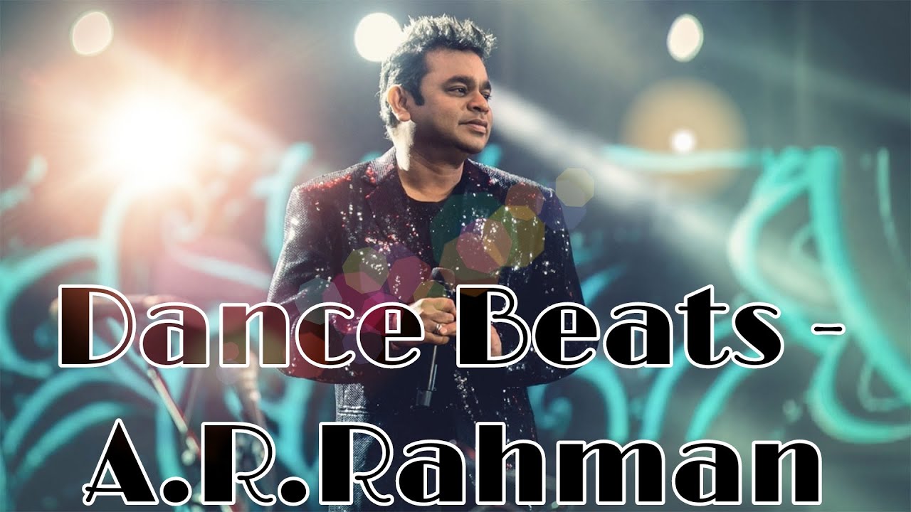 ARRahman   Dance Beats  Rahmanism  Party Music  Jukebox Yaazhinidhu  arrahman